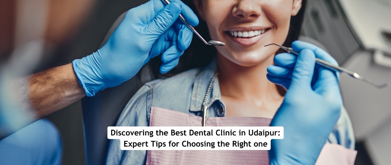 Best Dental Clinic in Udaipur